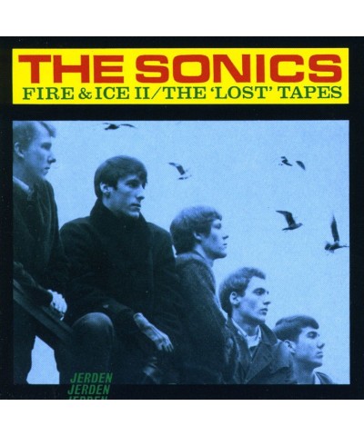 Sonics FIRE & ICE 2: LOST TAPES CD $4.25 CD