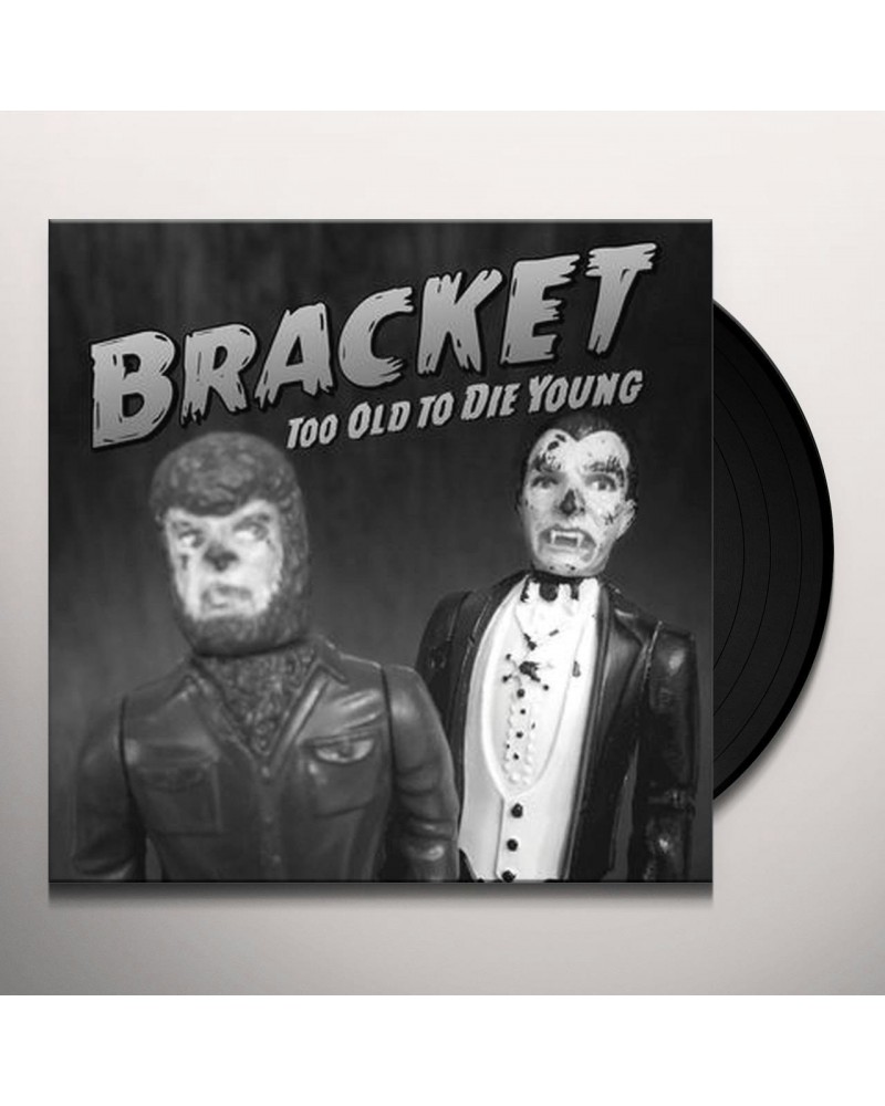 Bracket Too Old To Die Young Vinyl Record $4.59 Vinyl