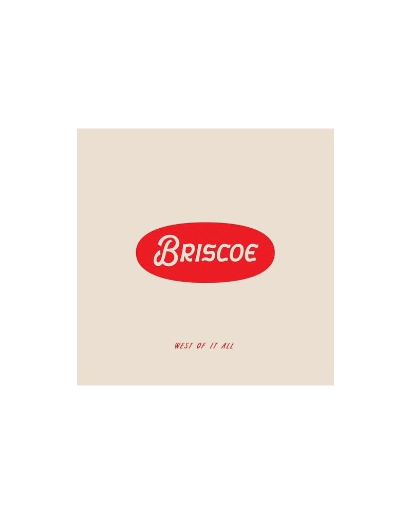 Briscoe WEST OF IT ALL CD $6.11 CD