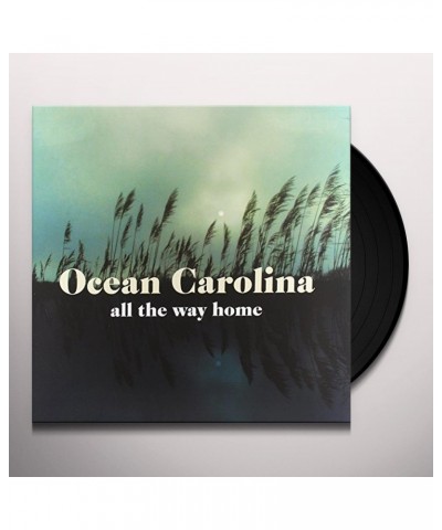 Ocean Carolina All the Way Home Vinyl Record $7.98 Vinyl