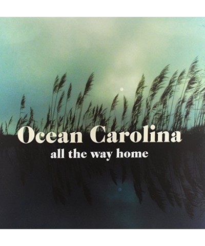 Ocean Carolina All the Way Home Vinyl Record $7.98 Vinyl