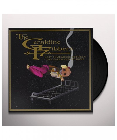 Geraldine Fibbers Lost Somewhere Between The Earth And My Home Vinyl Record $13.80 Vinyl