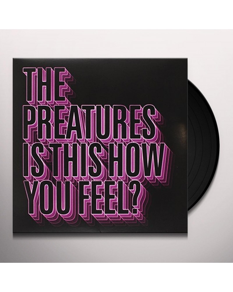 The Preatures Is This How You Feel Vinyl Record $8.57 Vinyl