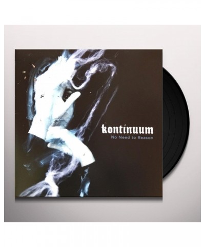 Kontinuum No Need To Reason Vinyl Record $10.58 Vinyl