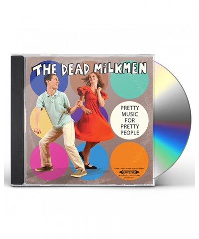 The Dead Milkmen PRETTY MUSIC FOR PRETTY PEOPLE CD $4.56 CD