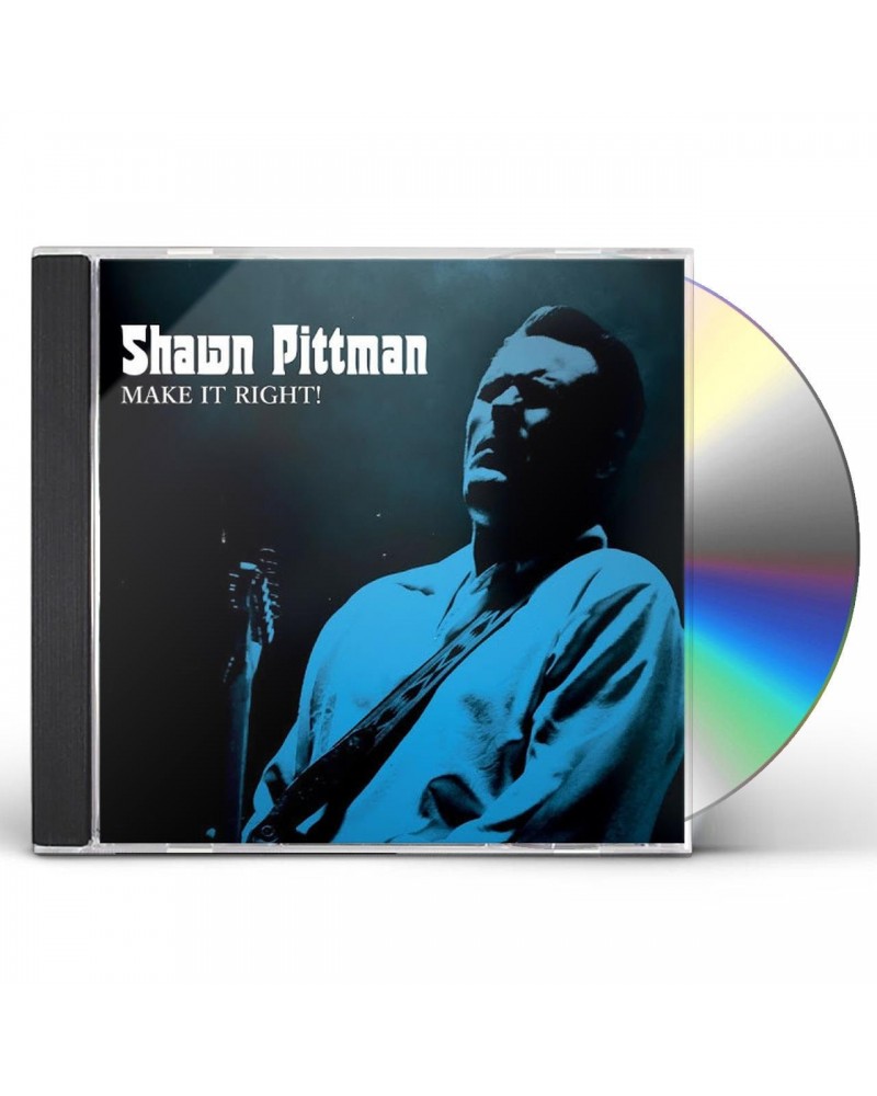 Shawn Pittman MAKE IT RIGHT CD $5.95 CD