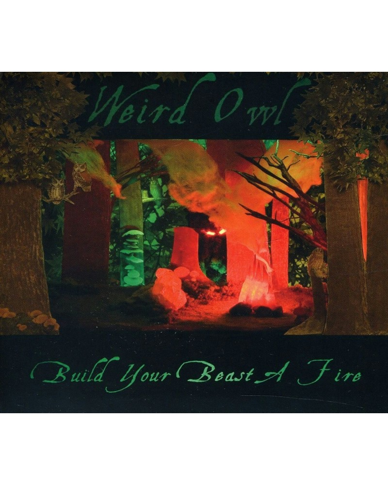 Weird Owl BUILD YOUR BEAST A FIRE CD $4.64 CD