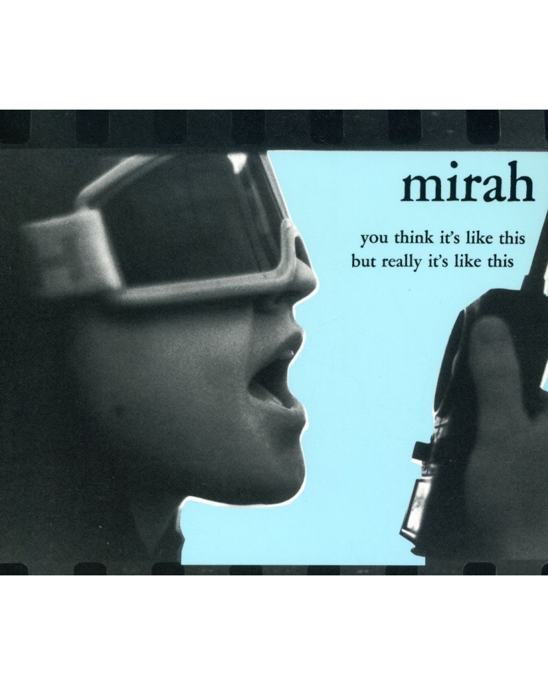 Mirah YOU THINK ITS LIKE THIS BUT REALLY ITS LIKE THIS CD $5.00 CD