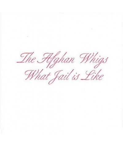 The Afghan Whigs WHAT JAIL IS LIKE CD $5.33 CD