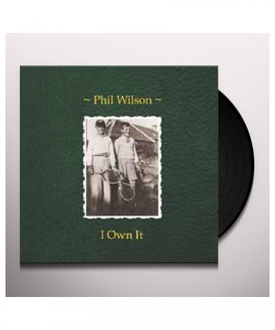 Phil Wilson I Own It Vinyl Record $3.14 Vinyl