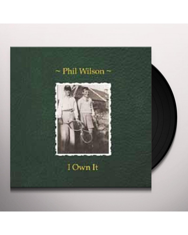 Phil Wilson I Own It Vinyl Record $3.14 Vinyl