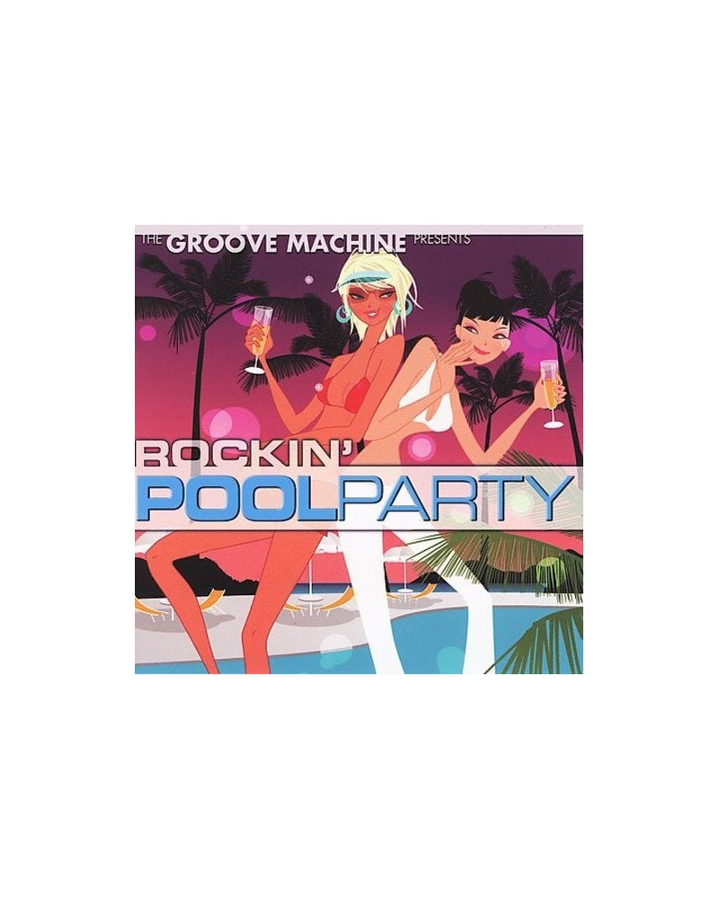 Groove Machine ROCKIN POOL PARTY CD $1.85 CD