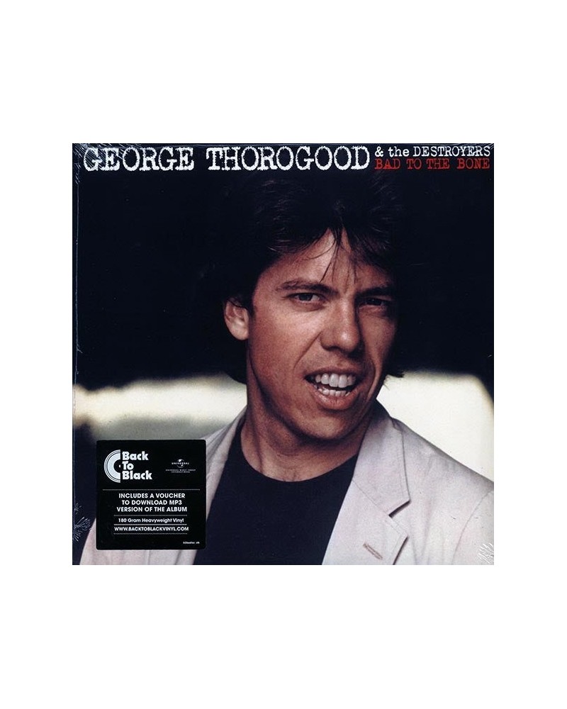 George Thorogood & The Destroyers LP - Bad To The Bone (incl. mp3) (180g) (Vinyl) $14.99 Vinyl