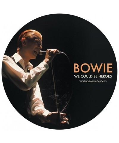 David Bowie LP Vinyl Record - We Could Be Heroes - The Legendary Broadcasts (Picture Disc) $17.56 Vinyl