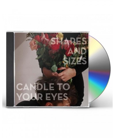 Shapes and Sizes CANDLE TO YOUR EYES CD $4.18 CD