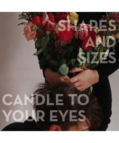 Shapes and Sizes CANDLE TO YOUR EYES CD $4.18 CD