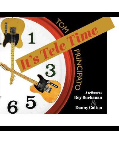 Tom Principato It's Tele Time! A Tribute To Roy Buchana CD $8.58 CD