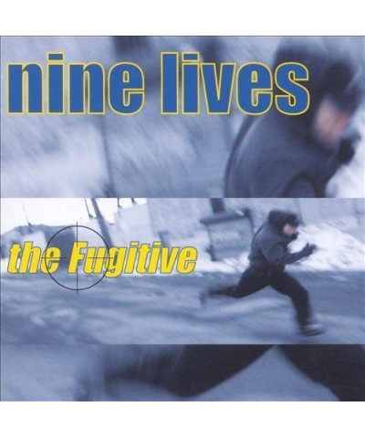 Nine Lives FUGITIVE CD $8.32 CD