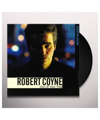 Robert Coyne Out of Your Tree Vinyl Record $14.04 Vinyl