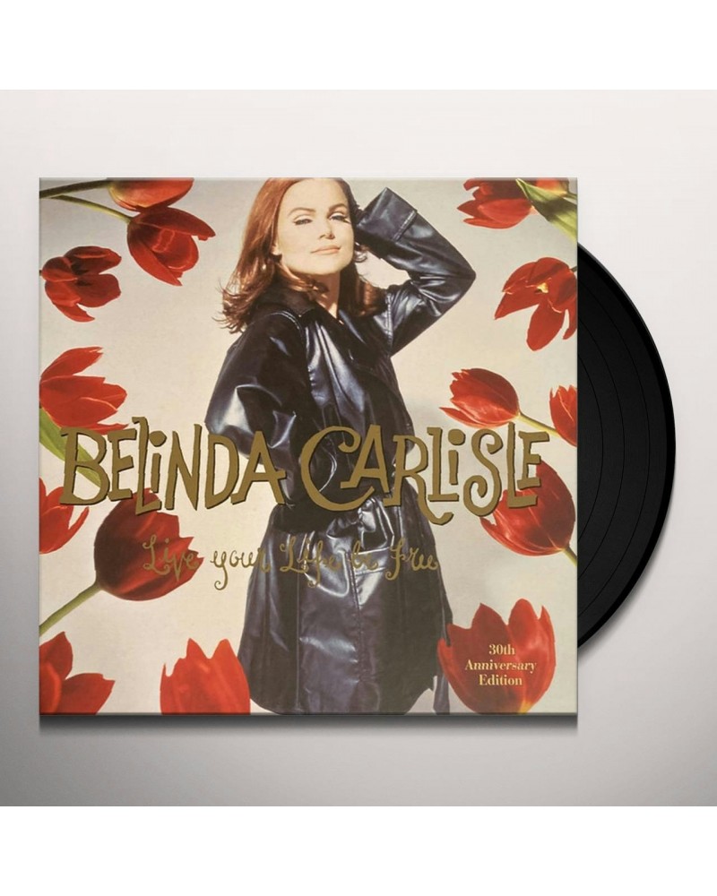 Belinda Carlisle LIVE YOUR LIFE BE FREE: 30TH ANNIVERSARY Vinyl Record $15.45 Vinyl