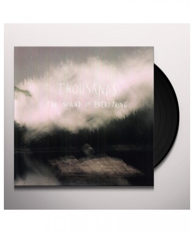 Thousands The Sound Of Everything Vinyl Record $6.45 Vinyl