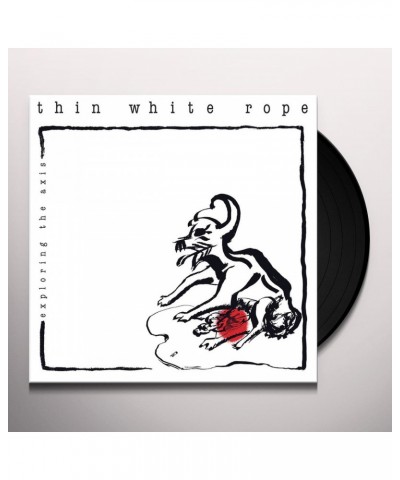 Thin White Rope Exploring the Axis Vinyl Record $7.02 Vinyl