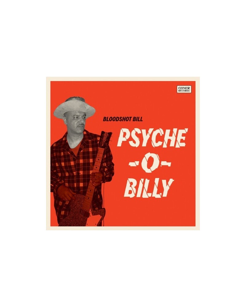 Bloodshot Bill PSYCHE-O-BILLY Vinyl Record $7.35 Vinyl