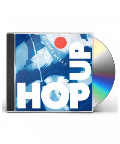 Orlando Weeks HOP UP CD $6.75 CD