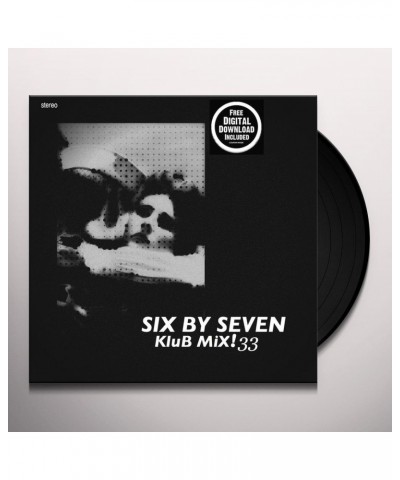 Six by Seven KLUB MIX 33 Vinyl Record $10.36 Vinyl