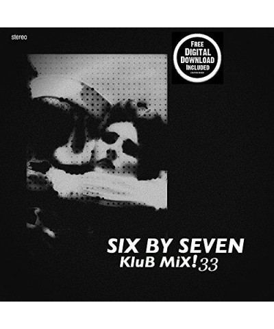 Six by Seven KLUB MIX 33 Vinyl Record $10.36 Vinyl